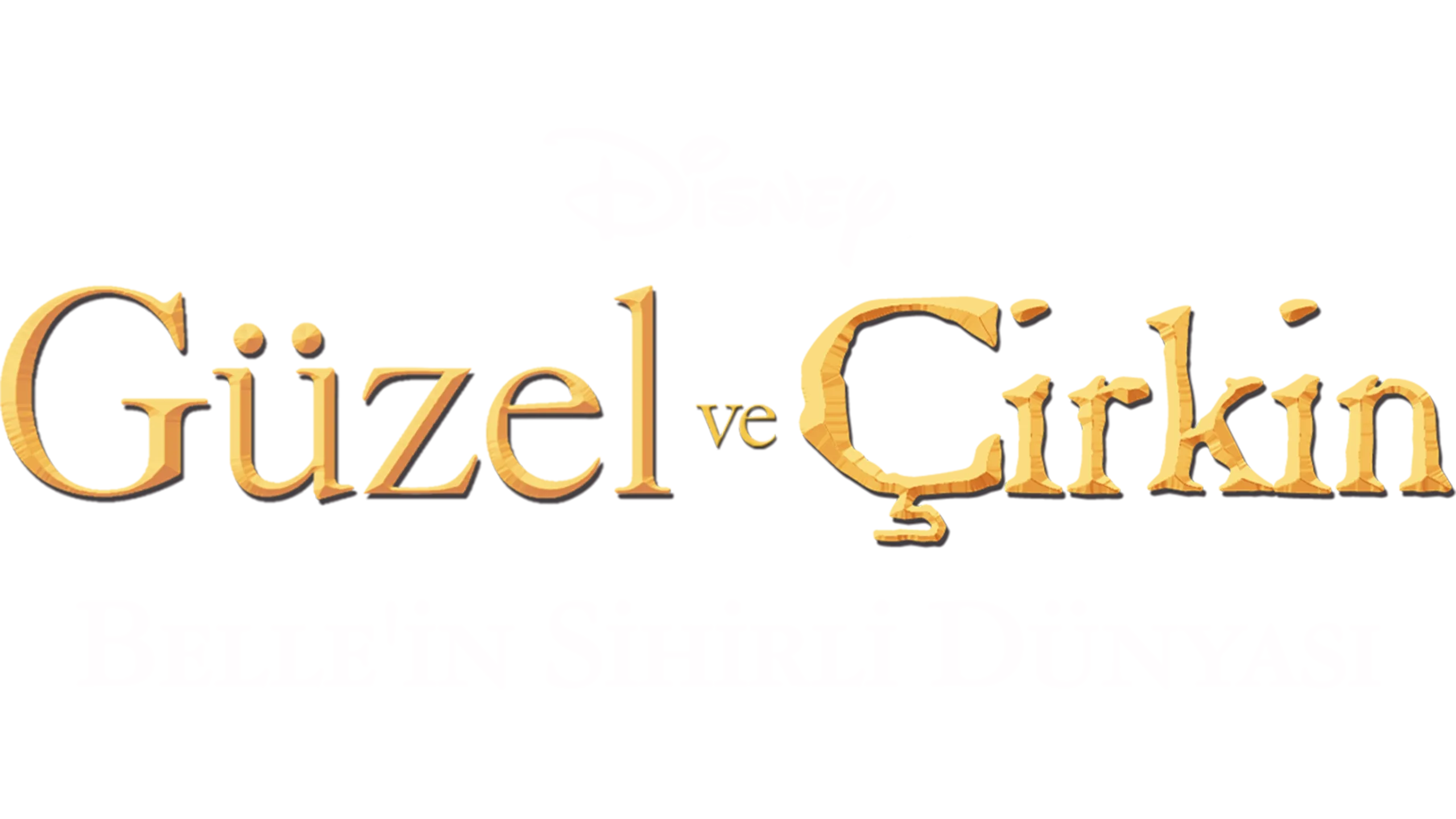 Güzel ve Çirkin: Belle'in Sihirli Dünyası