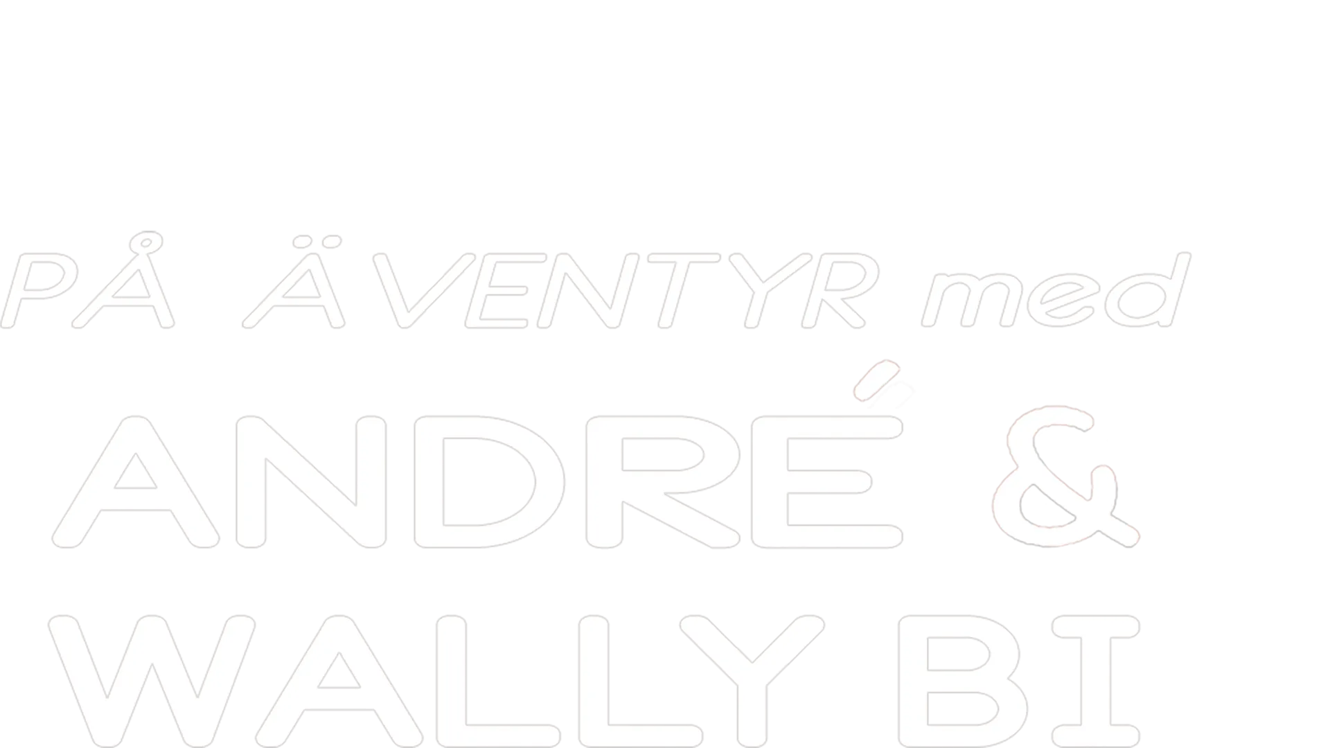 På äventyr med André & Wally Bi