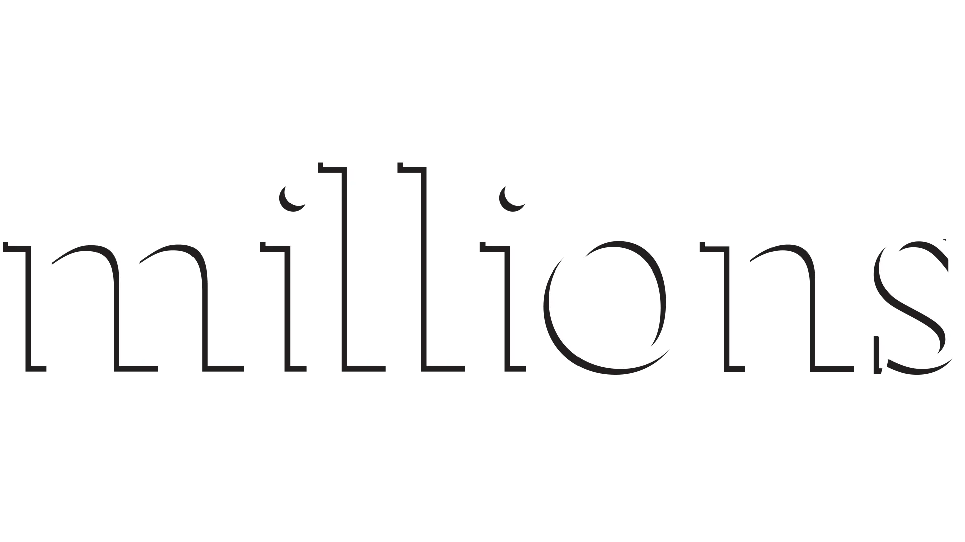 Millions