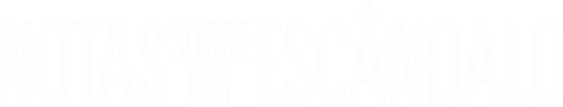 Notas sobre um Escândalo
