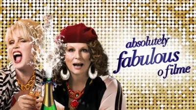 thumbnail - Absolutely Fabulous: O Filme