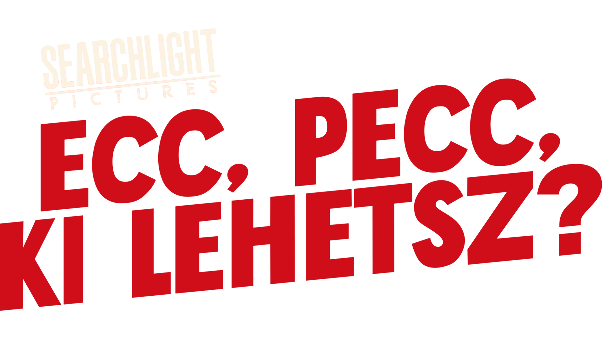 Ecc, pecc, ki lehetsz?
