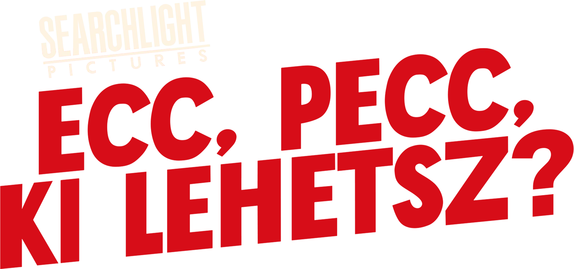 Ecc, pecc, ki lehetsz?