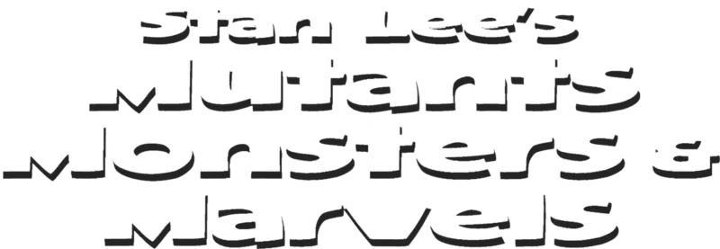 Stan Lee's Mutants, Monsters & Marvels
