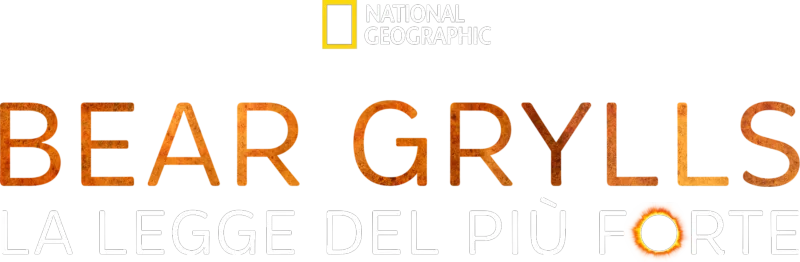 Bear Grylls: la legge del più forte