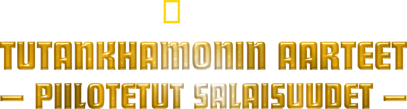 Tutankhamonin aarteet: piilotetut salaisuudet