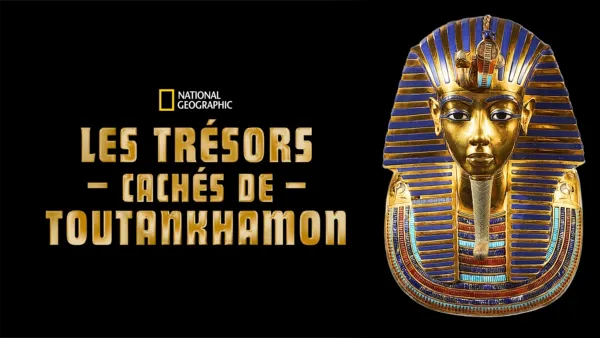 thumbnail - Les trésors cachés de Toutankhamon