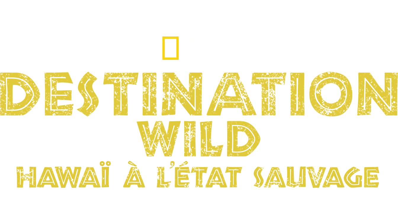 Destination Wild : Hawaï à l'état sauvage