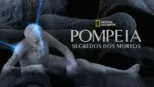 thumbnail - Pompeia: Segredos dos Mortos