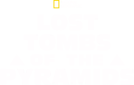 Lost Tombs of The Pyramids