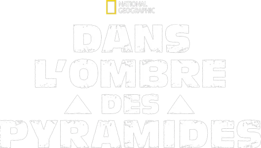 Dans l’ombre des pyramides