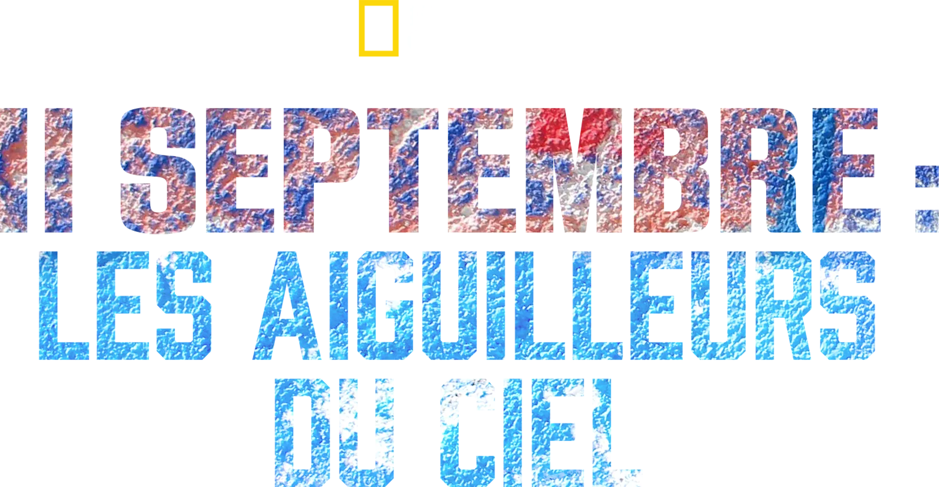 11 septembre : Les aiguilleurs du ciel