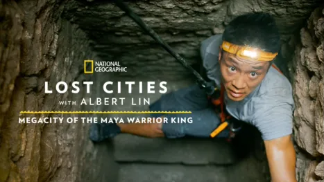 thumbnail - Lost Cities with Albert Lin: Megacity of the Maya Warrior King
