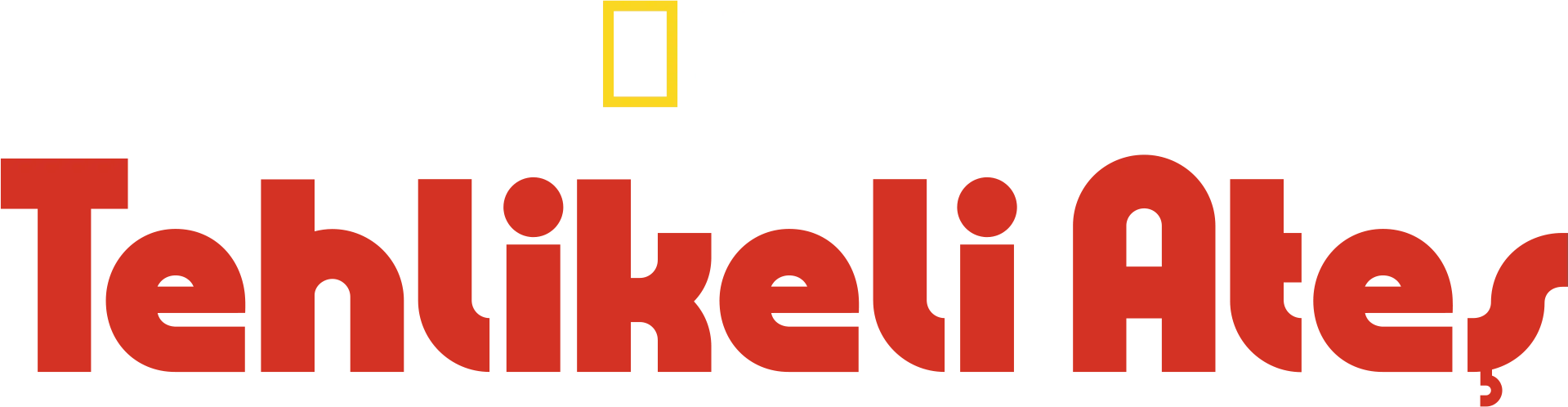 Tehlikeli Ateş