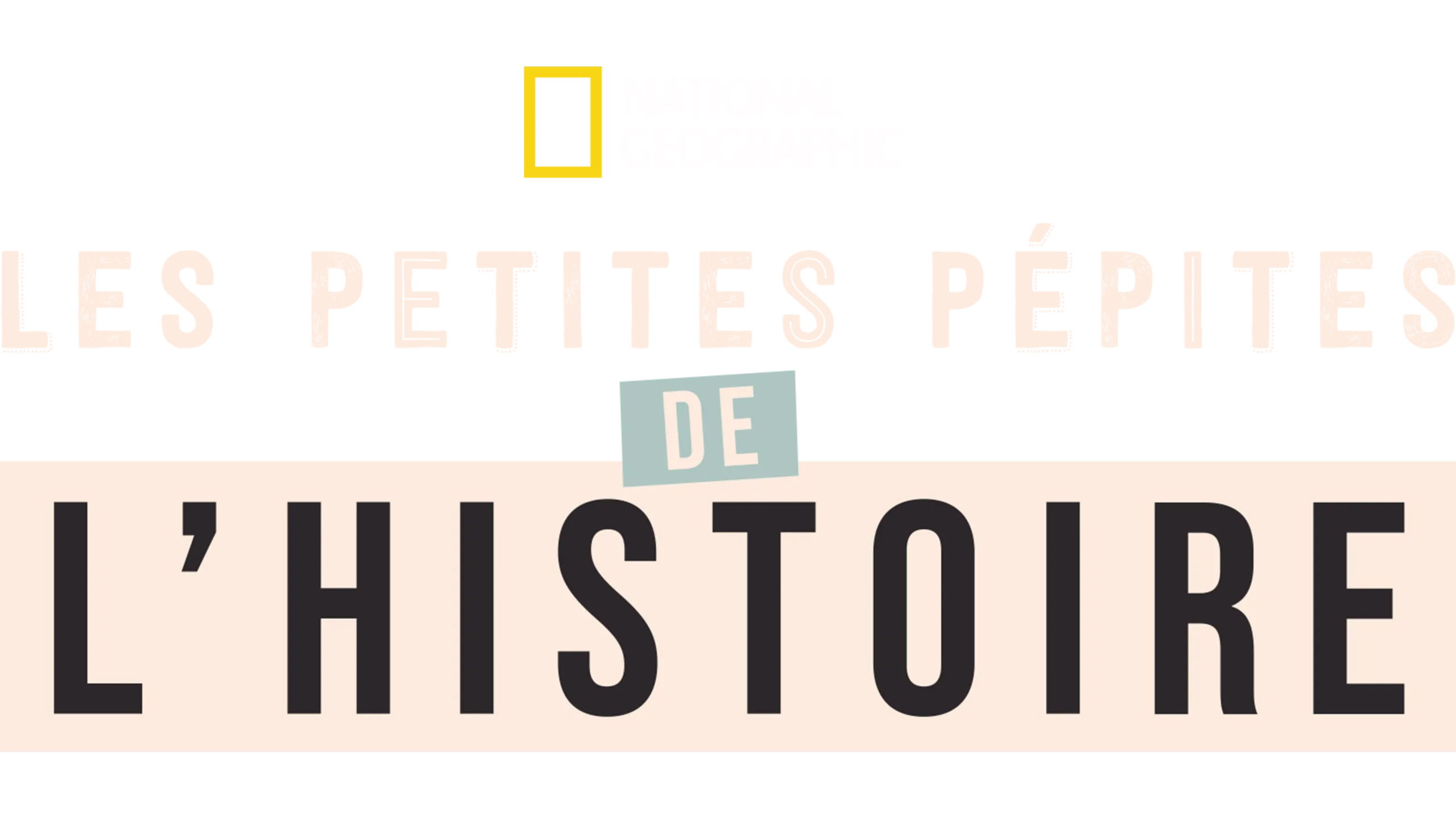 Les petites pépites de l’Histoire