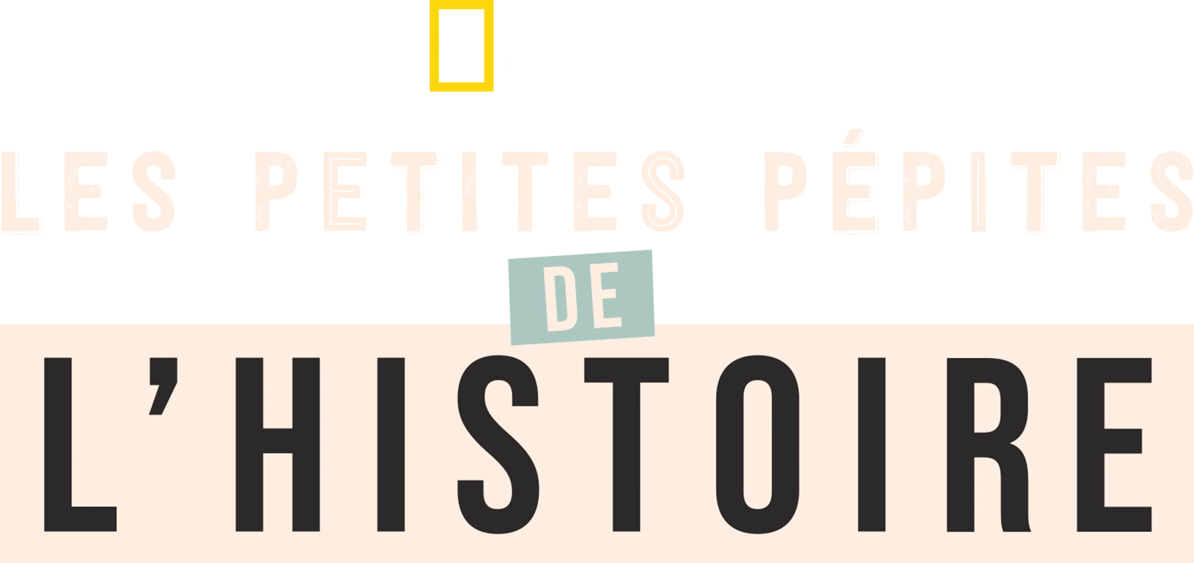 Les petites pépites de l’Histoire
