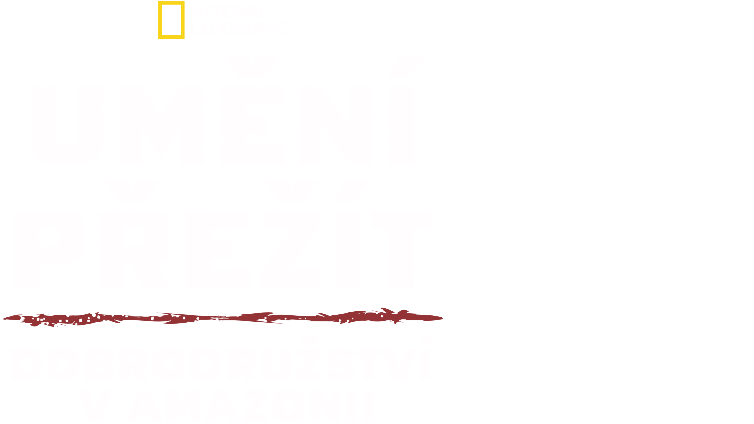 Umění přežít: Dobrodružství v Amazonii
