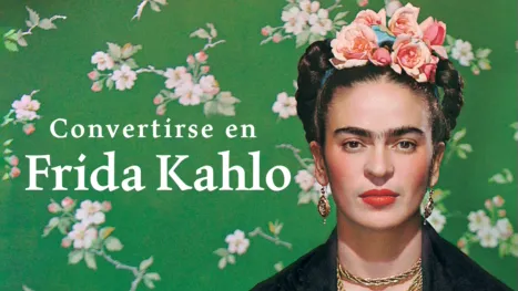 thumbnail - Convertirse en Frida Kahlo