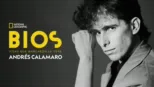 thumbnail - Bios. Vidas que marcaron la tuya: Andrés Calamaro
