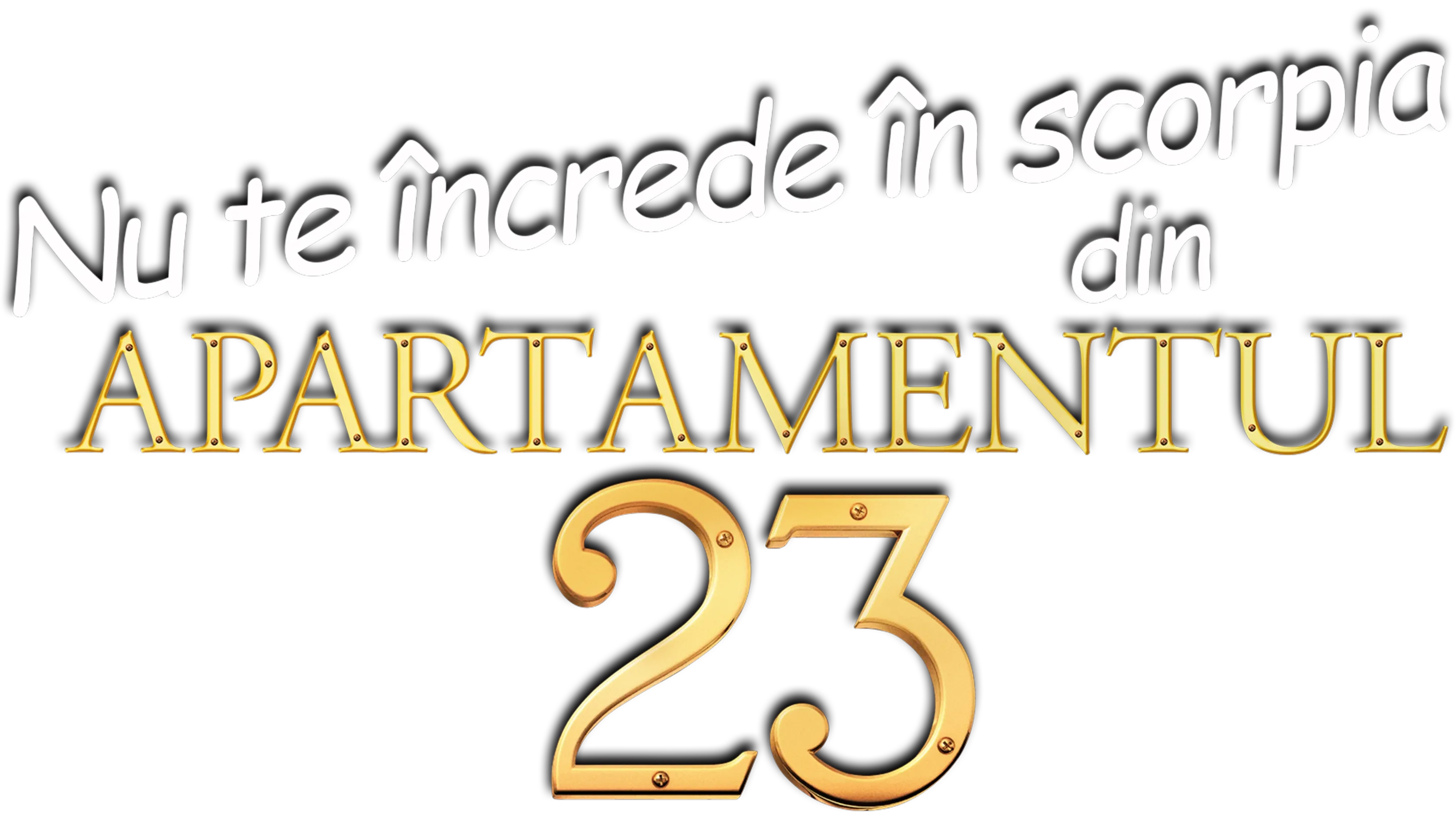 Nu te încrede în scorpia din apartamentul 23/ Apartamentul 23