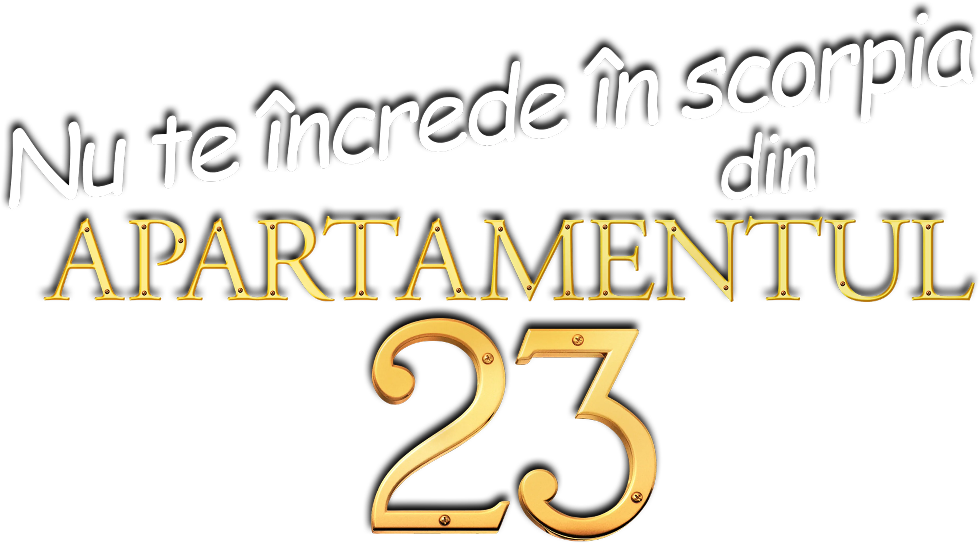 Nu te încrede în scorpia din apartamentul 23/ Apartamentul 23