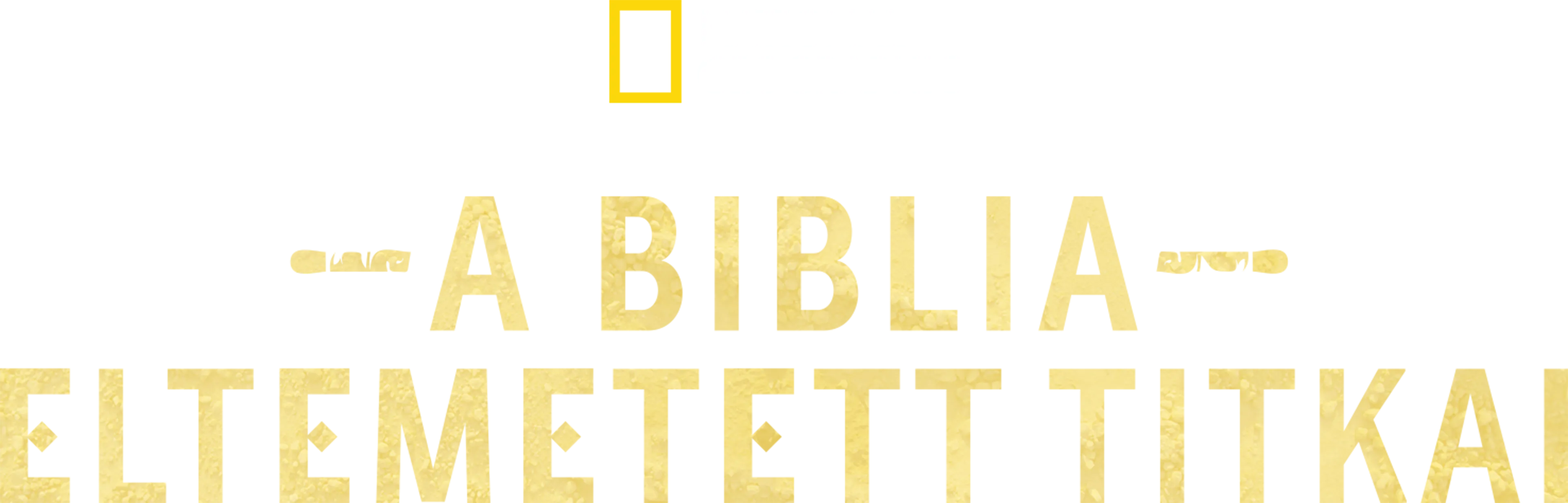 A Biblia eltemetett titkai