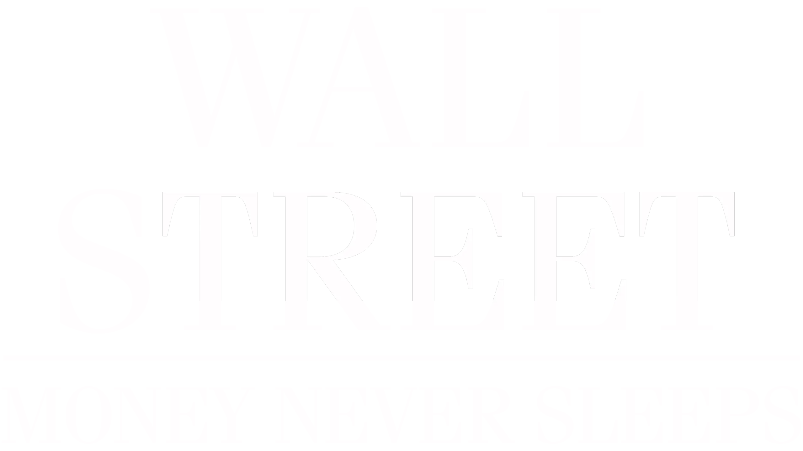 Wall Street: Money Never Sleeps
