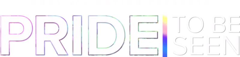 PRIDE | To Be Seen: A Soul of a Nation Presentation