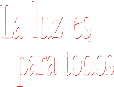 La luz es para todos