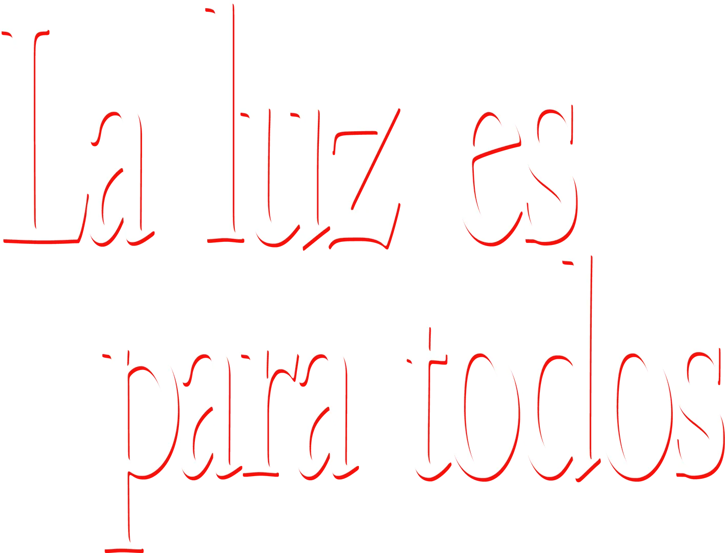 La luz es para todos