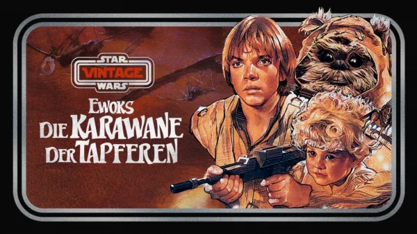 thumbnail - Star Wars Vintage: Ewoks – Die Karawane der Tapferen
