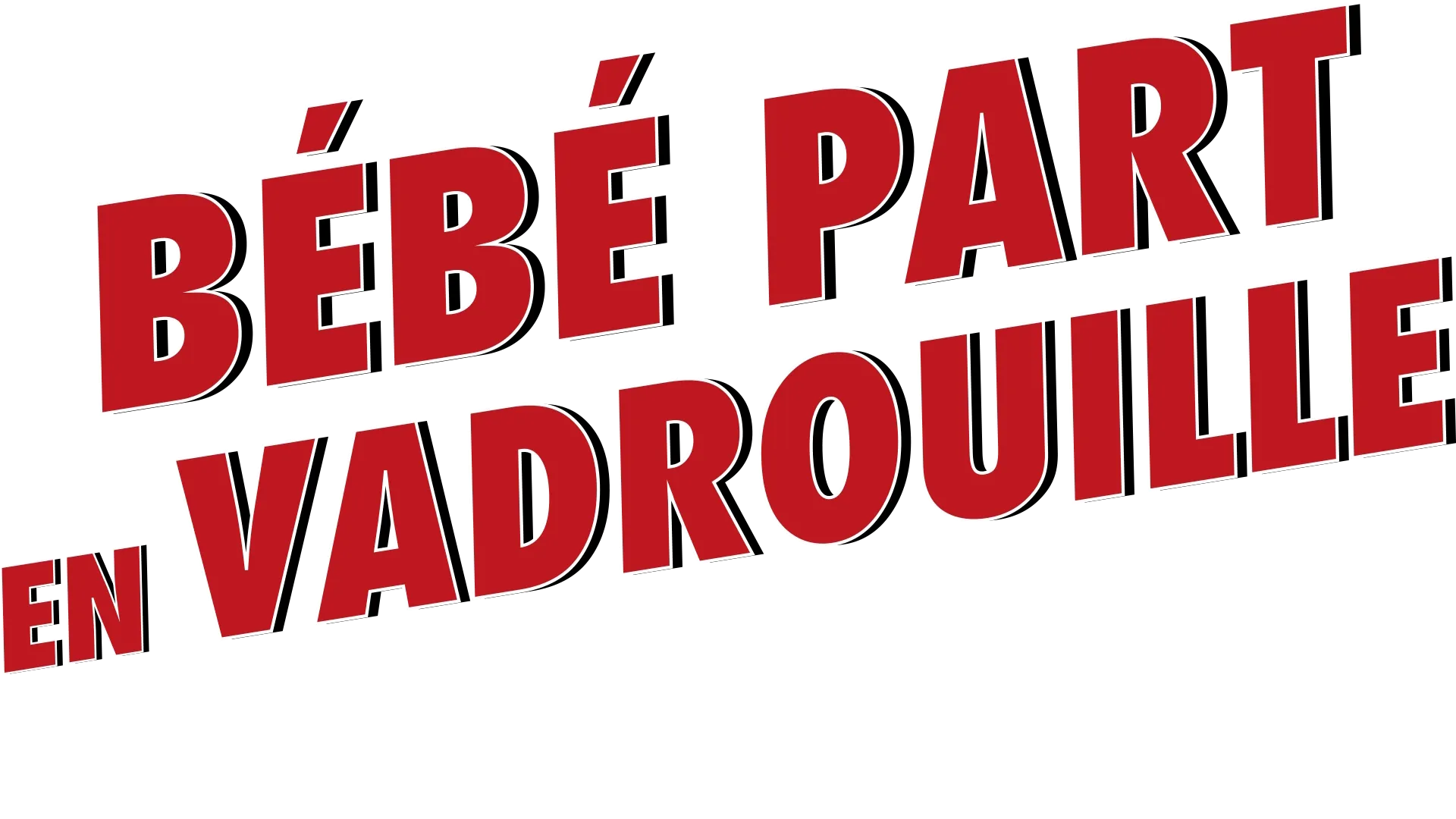 Bébé part en vadrouille