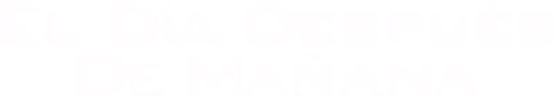El Día Después de Mañana