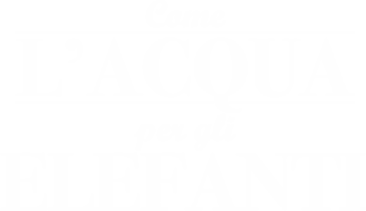 Come l'acqua per gli elefanti