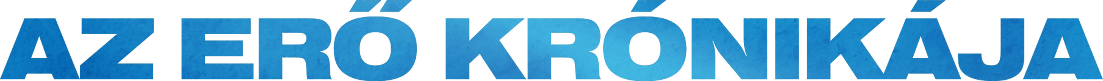 Az erő krónikája