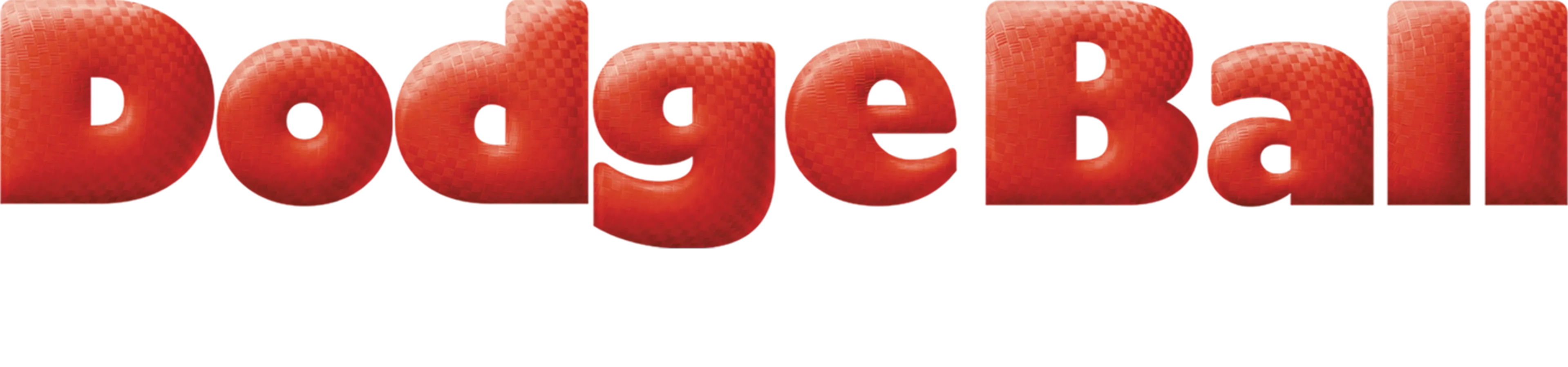 Dodgeball: A True Underdog Story