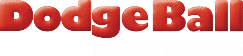 DodgeBall - Même pas mal