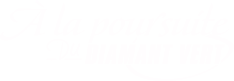 À la poursuite du diamant vert