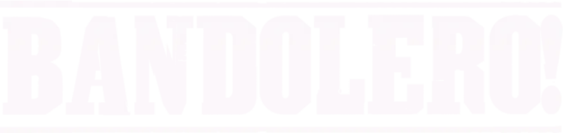 Bandolero!