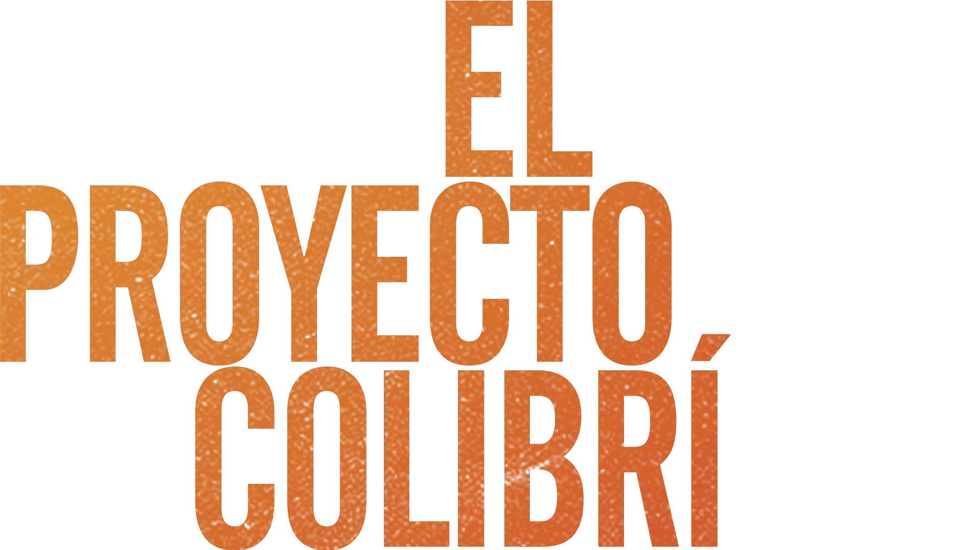 El Proyecto Colibrí