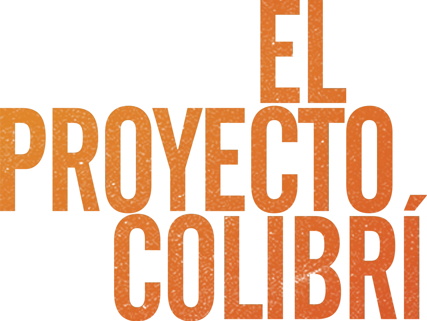 El Proyecto Colibrí