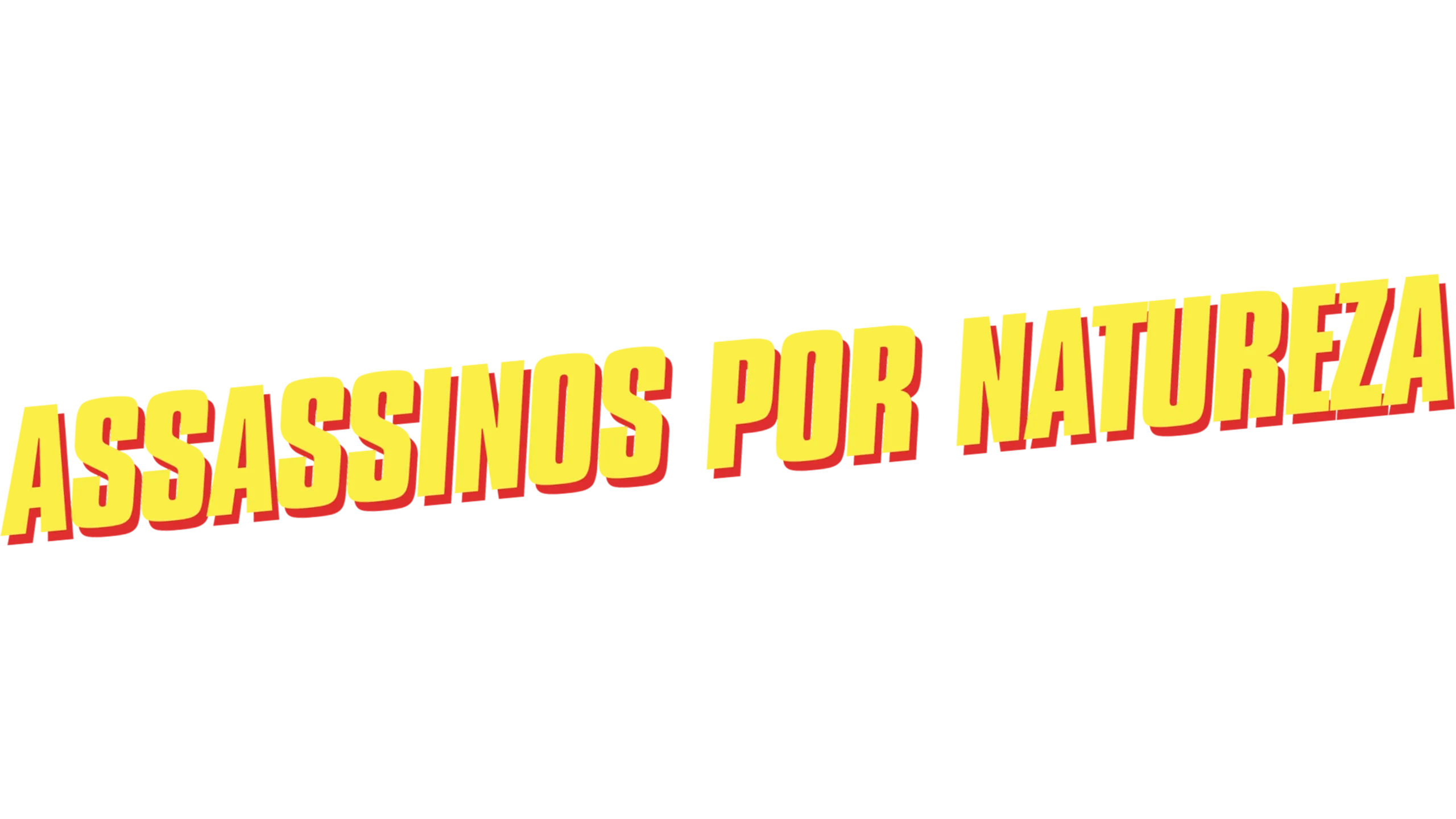 Assassinos por Natureza