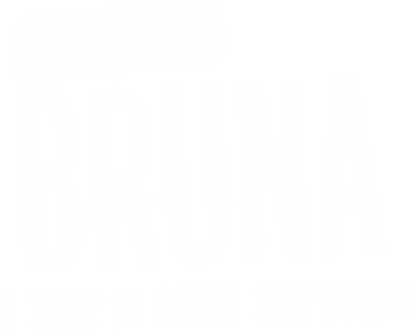 Me Chama de Bruna