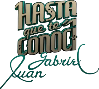 Hasta que te conocí