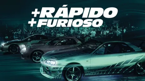 + Rápido + furioso