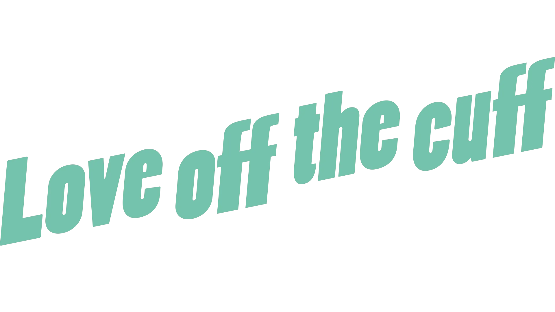 Love Off the Cuff