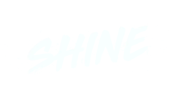 Shine