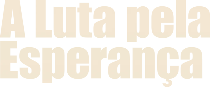 A Luta pela Esperança