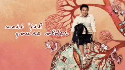 Wait ‘til You’re Older