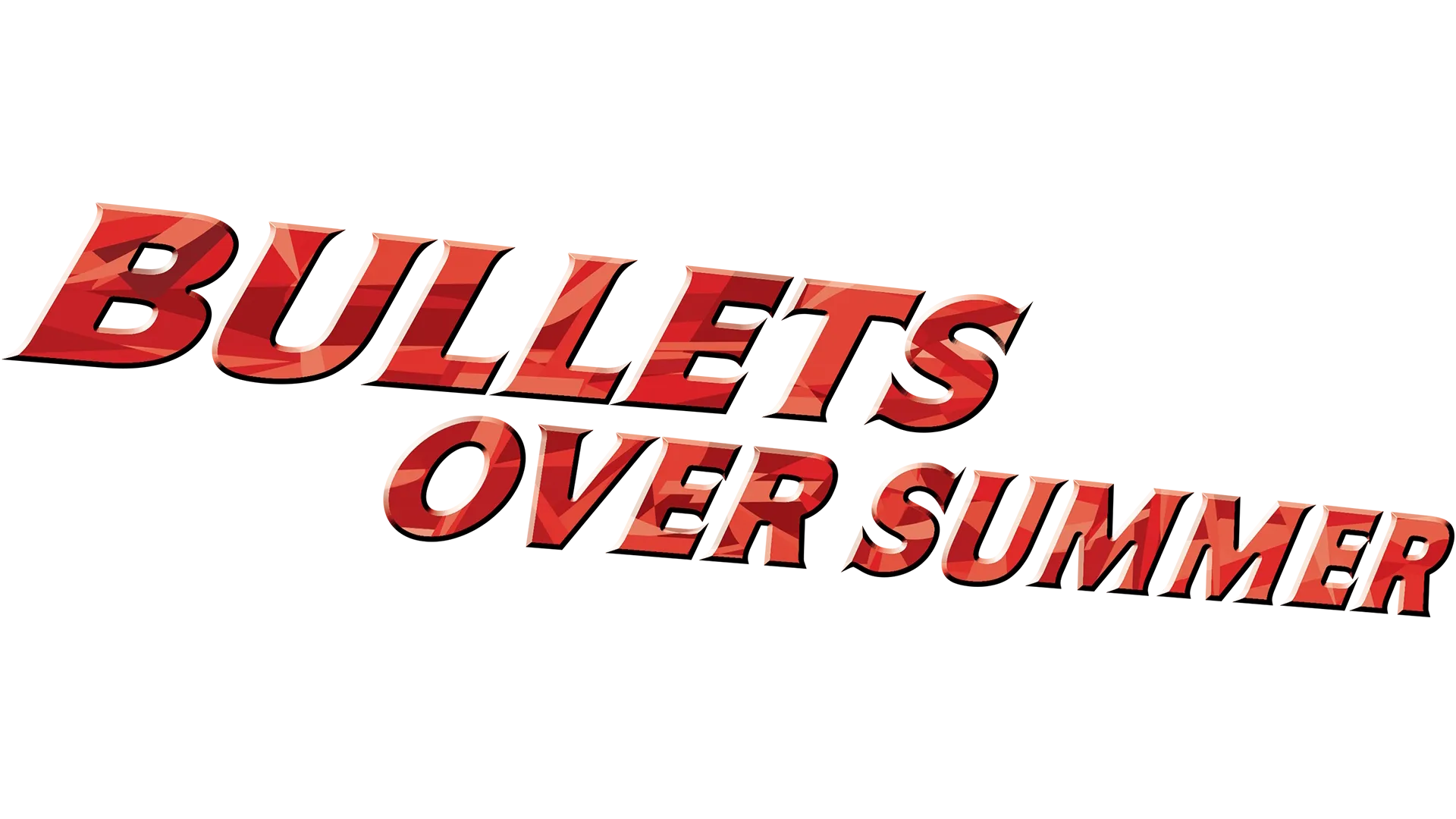Bullets Over Summer